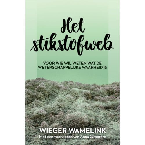 Het Stikstofweb - Wieger Wamelink