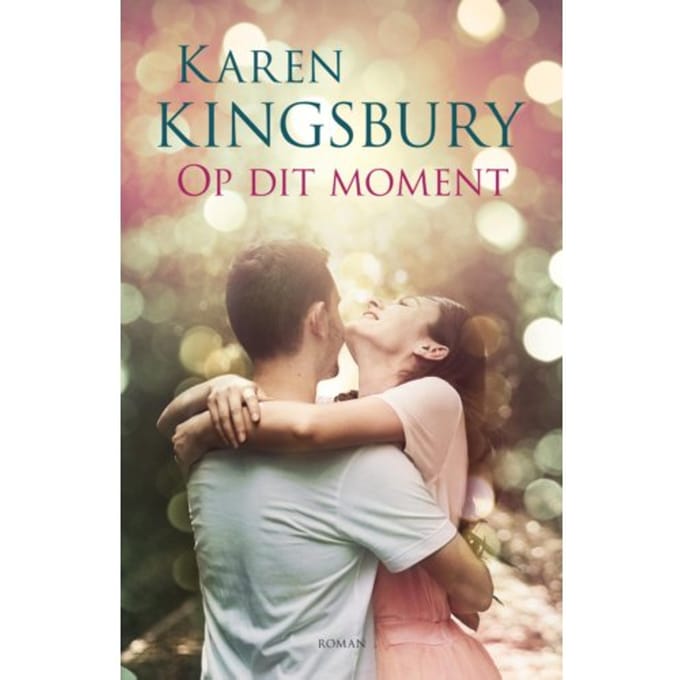 Op Dit Moment - Karen Kingsbury