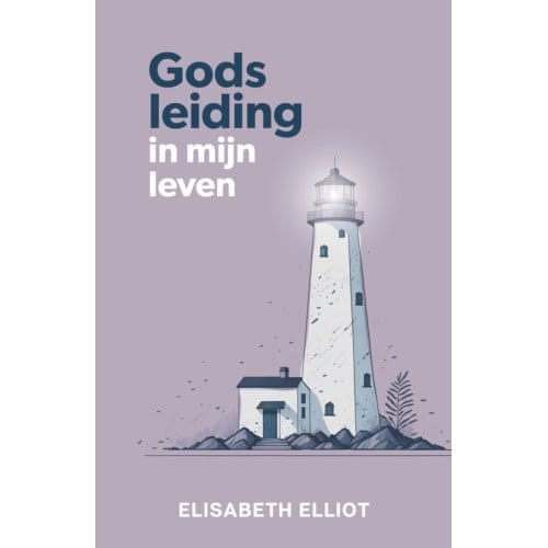 Gods Leiding In Mijn Leven - Elisabeth Elliot