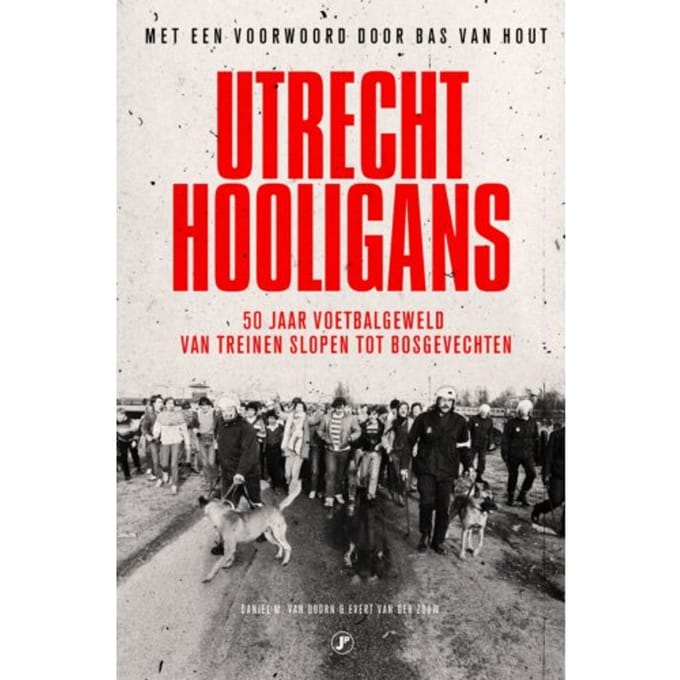 Utrecht Hooligans - Daniel M. van Doorn
