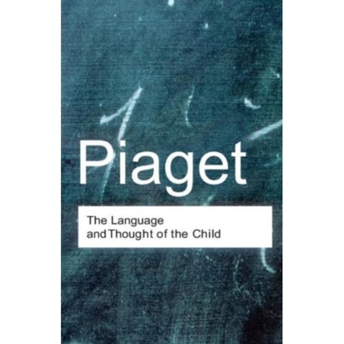 The Language And Thought Of The Child - Routledge Classics - Piaget, Jean