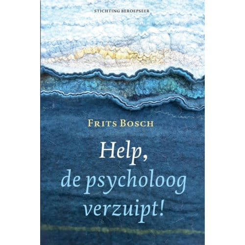 Help, De Psycholoog Verzuipt! - Frits Bosch