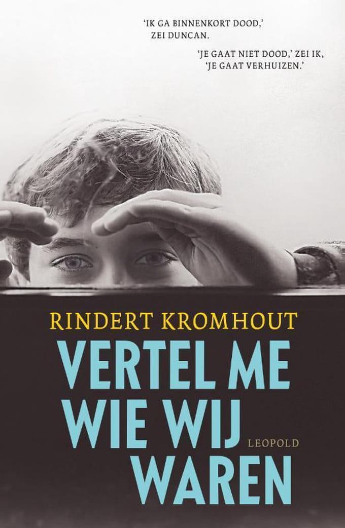 Vertel Me Wie Wij Waren - Rindert Kromhout