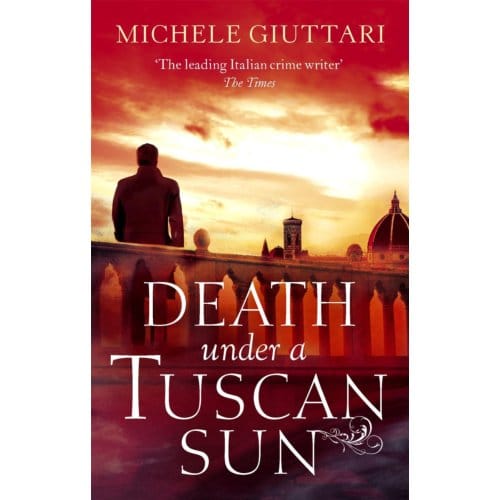 Death Under A Tuscan Sun - Michele Ferrara - Michele Giuttari