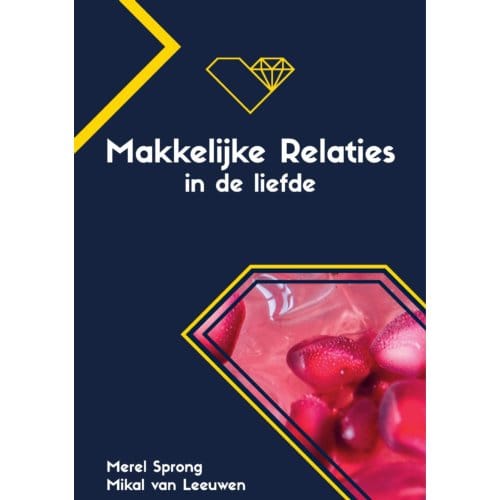 Makkelijke Relaties In De Liefde - Mikal van Leeuwen