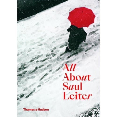 All About Saul Leiter - Saul Leiter