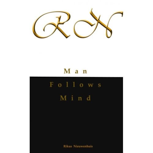 Man Follows Mind - Rikus Nieuwenhuis