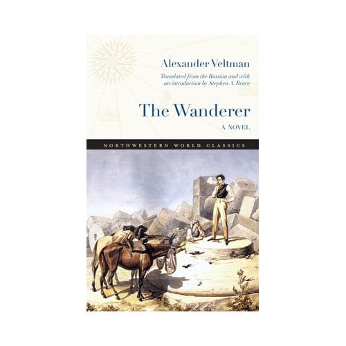 The Wanderer - Northwestern World Classics - Alexander Fomich Veltman