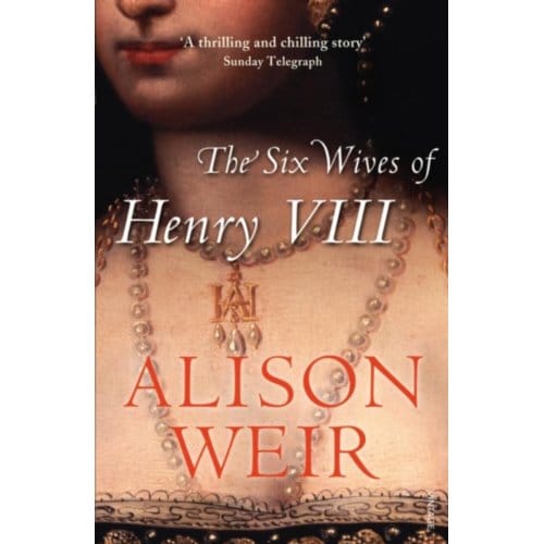 The Six Wives Of Henry Viii - Alison Weir