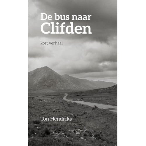 De Bus Naar Clifden - Ton Hendriks