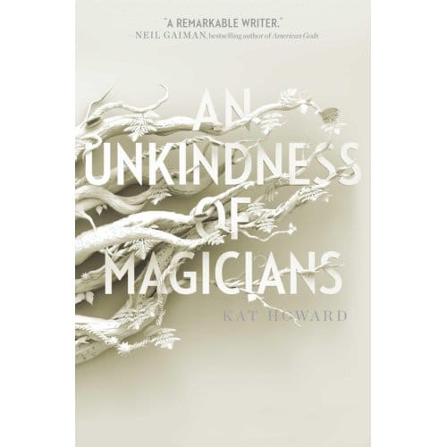An Unkindness Of Magicians - Unseen World, The - Kat Howard