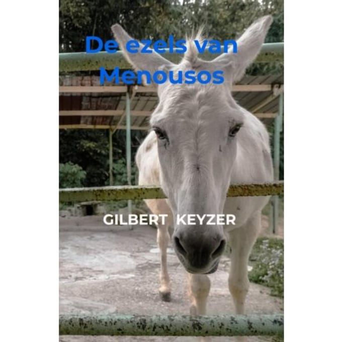 De Ezels Van Menousos - Gilbert Keyzer