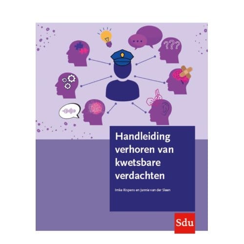 Handleiding Verhoren Van Kwetsbare Verdachten - Imke Rispens