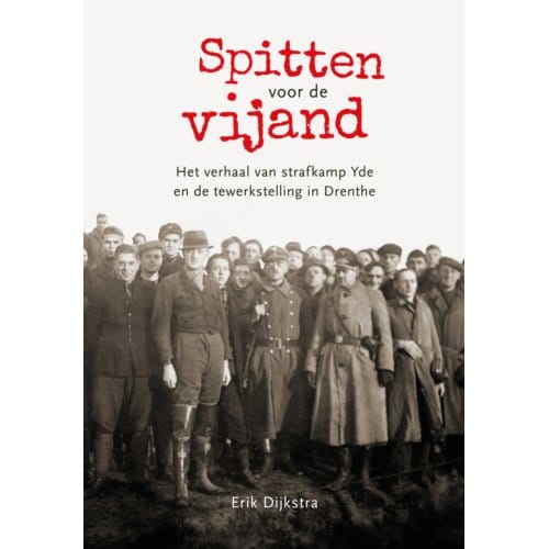 Spitten Voor De Vijand - Erik Dijkstra