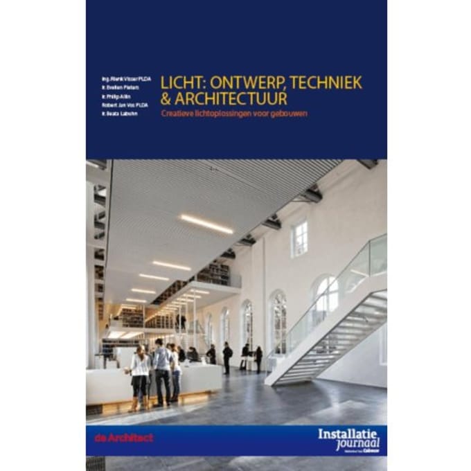 Licht: Ontwerp, Techniek En Architectuur - Rienk Visser