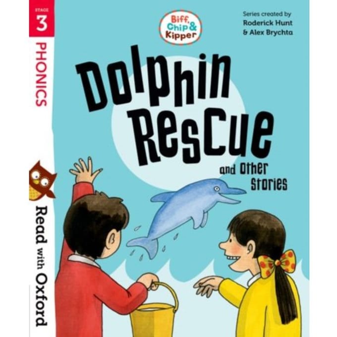 Read With Oxford: Stage 3: Biff, Chip And Kipper: Dolphin Rescue And Other Stories - Roderick Hunt
