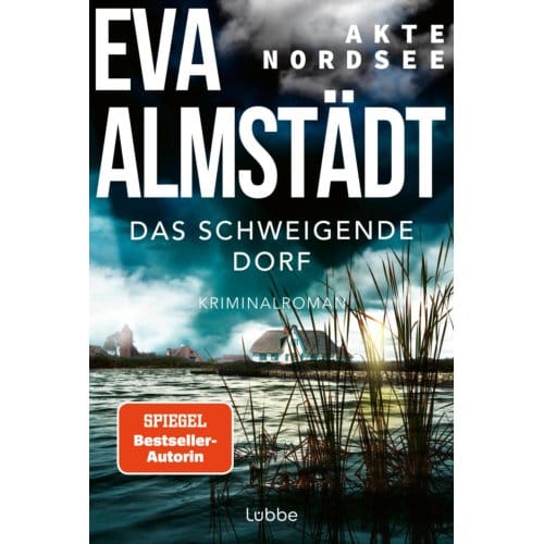 Akte Nordsee - Das Schweigende Dorf - Eva Almstädt