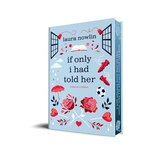If Only I Had Told Her (Collector's Edition) - Laura Nowlin