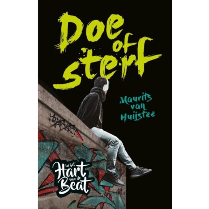 Doe Of Sterf - In Het Hart Van De Beat - Maurits van Huijstee