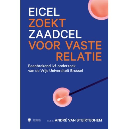 Eicel Zoekt Zaadcel Voor Vaste Relatie - André Van Steirteghem