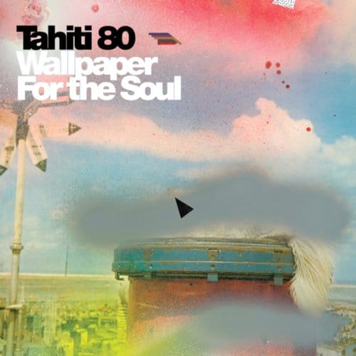 Tahiti 80 - Wallpaper For The Soul (CD)