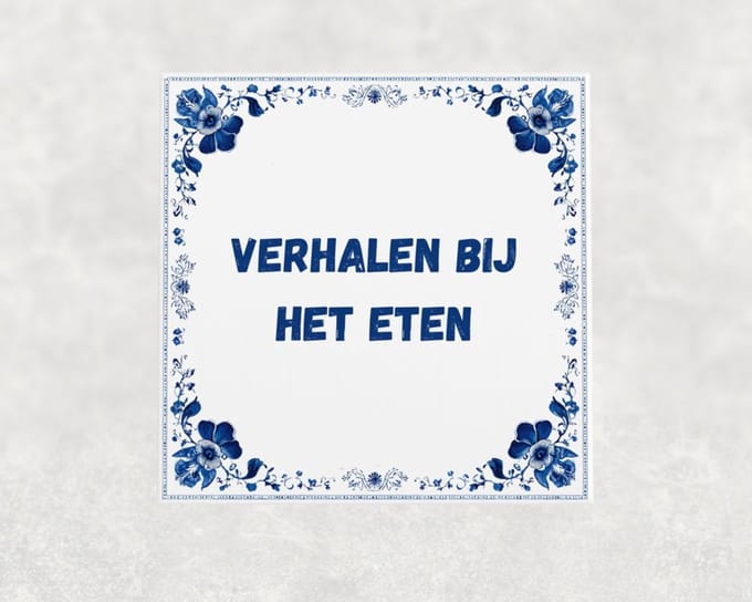 Spreuk tegel 15x15 cm Verhalen bij het eten