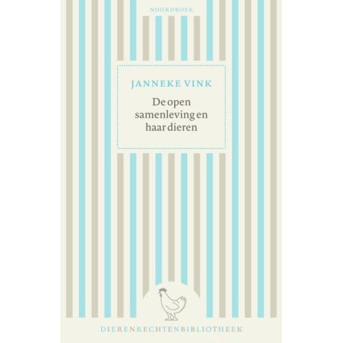 De Open Samenleving En Haar Dieren - Dierenrechtenbibliotheek - Janneke Vink