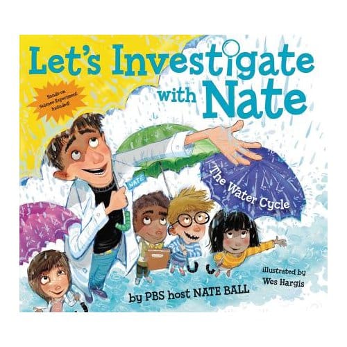 Let's Investigate With Nate #1: The Water Cycle - Nate Ball