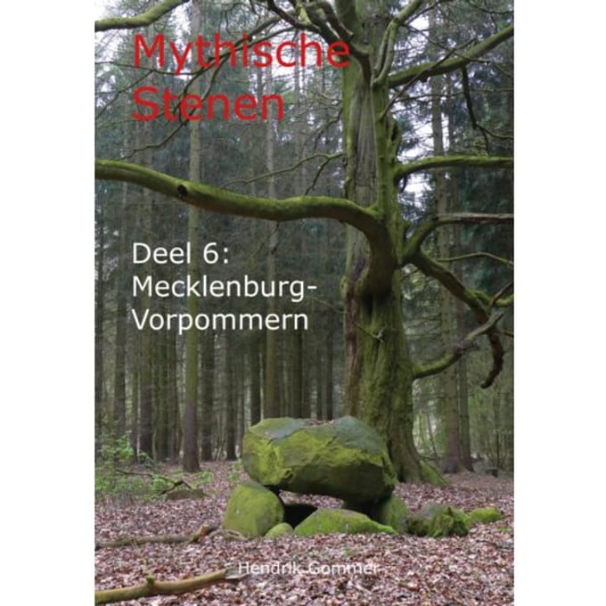 Mecklenburg-Vorpommern - Mythische Stenen - Hendrik Gommer