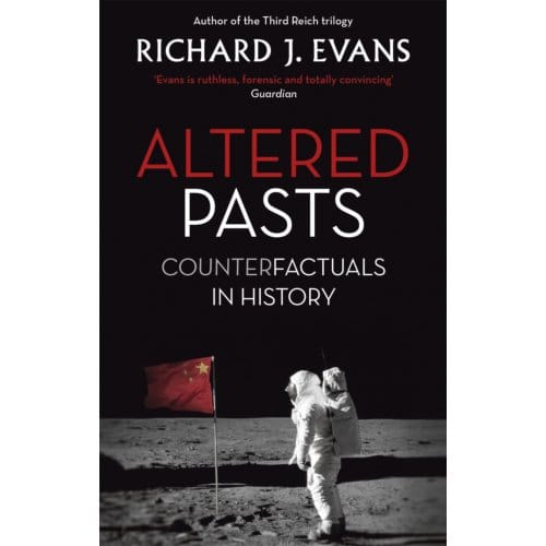 Altered Pasts - Sir Richard J. Evans