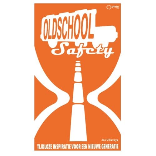 Old School Safety - Jos Villevoye