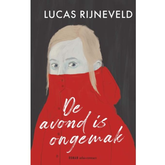 De Avond Is Ongemak - Lucas Rijneveld