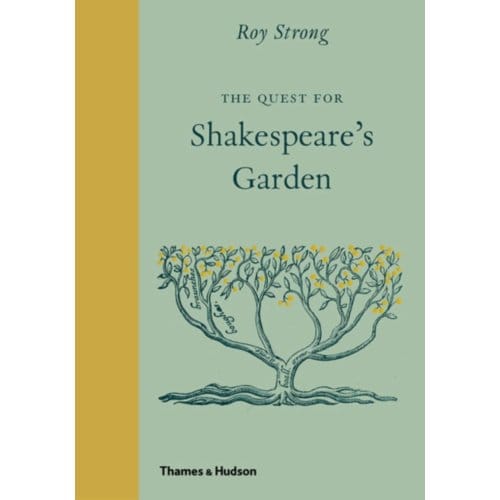 The Quest For Shakespeare’s Garden - Roy Strong
