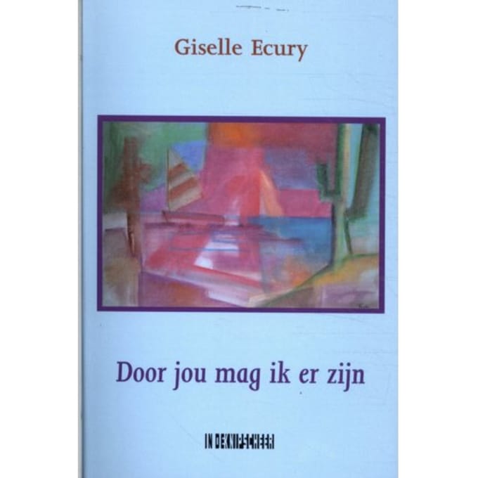 Door Jou Mag Ik Er Zijn - Giselle Ecury