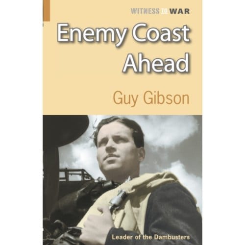 Enemy Coast Ahead - Bomber Crews - Guy Gibson