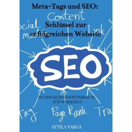 Die Bedeutung Von Meta-Tags Und Seo-Optimierung Für Deine Webseite - Attila Varga
