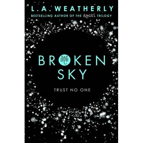 Broken Sky - The Broken Trilogy - L.A. Weatherly