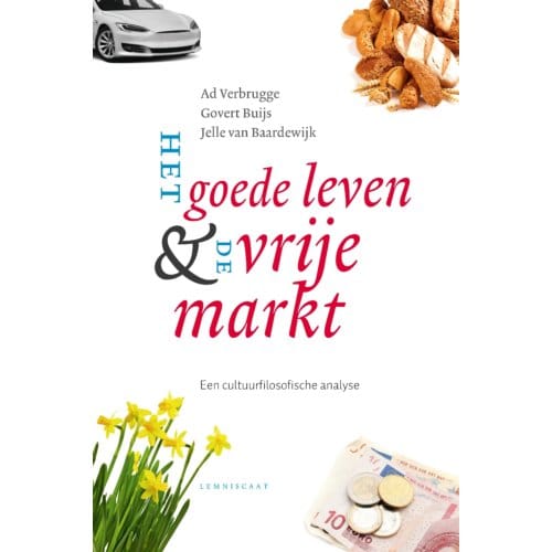 Het Goede Leven & De Vrije Markt - Ad Verbrugge