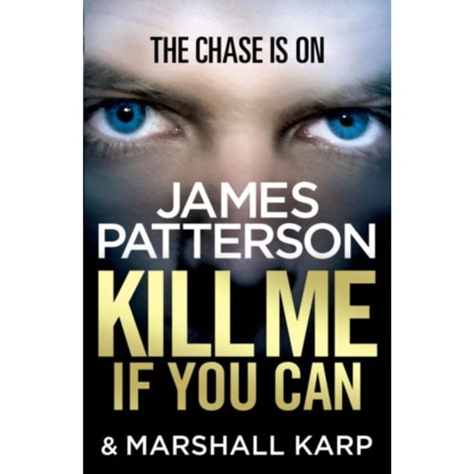 Kill Me If You Can - James Patterson