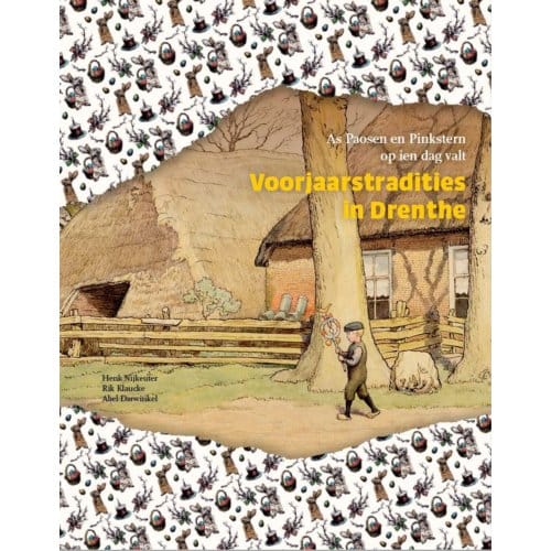 Voorjaarstradities In Drenthe - Abel Darwinkel