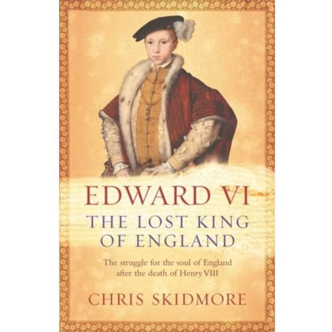 Edward Vi - Chris Skidmore
