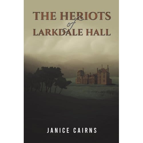 The Heriots Of Larkdale Hall - Cairns, Janice