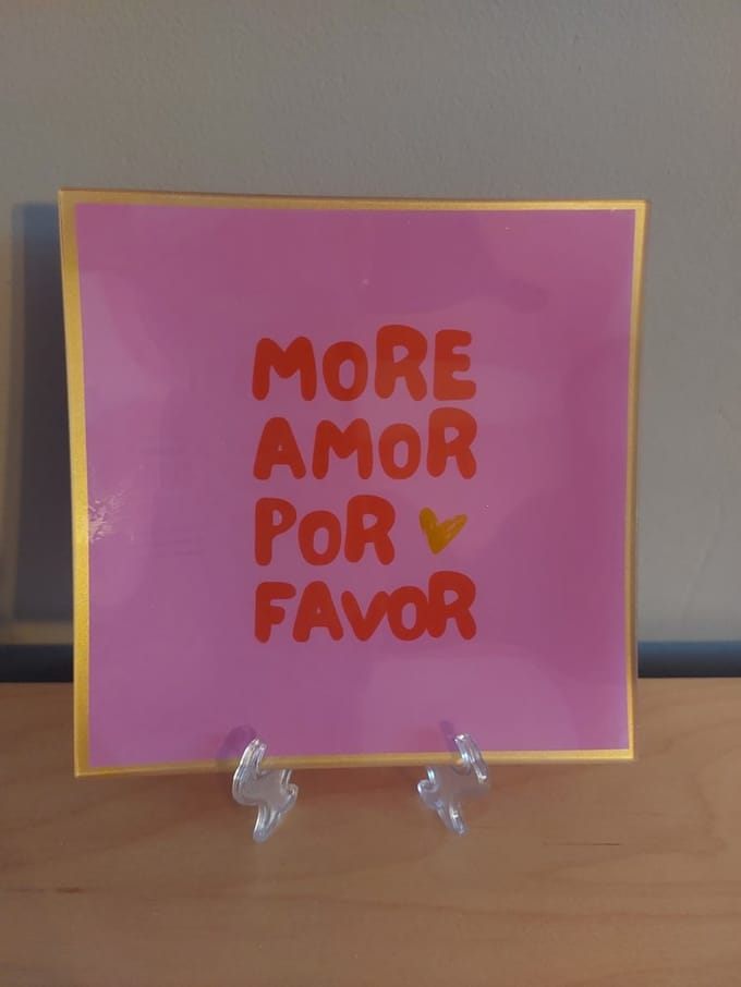 leuk bordje met tekst : more amor por favor