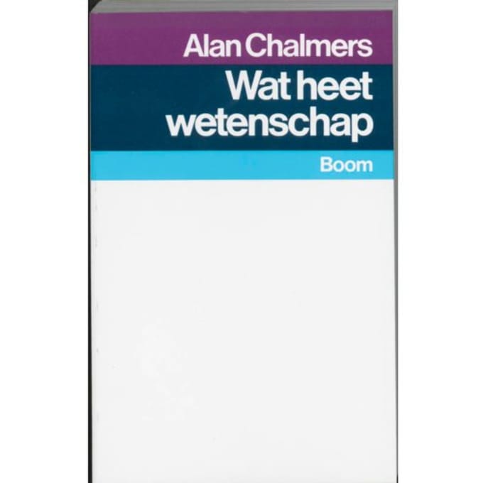 Wat Heet Wetenschap? - A. Chalmers