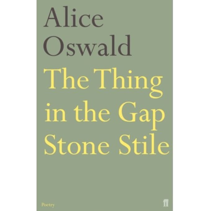 The Thing In The Gap Stone Stile - Alice Oswald