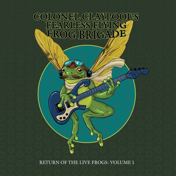 Colonel Claypool's Fearless Flying Frog Brigade - Return Of The Live Frogs: Volume 1 (CD)