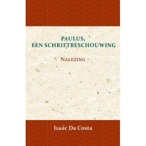 Paulus, Een Schriftbeschouwing 3 - Isaäc Da Costa