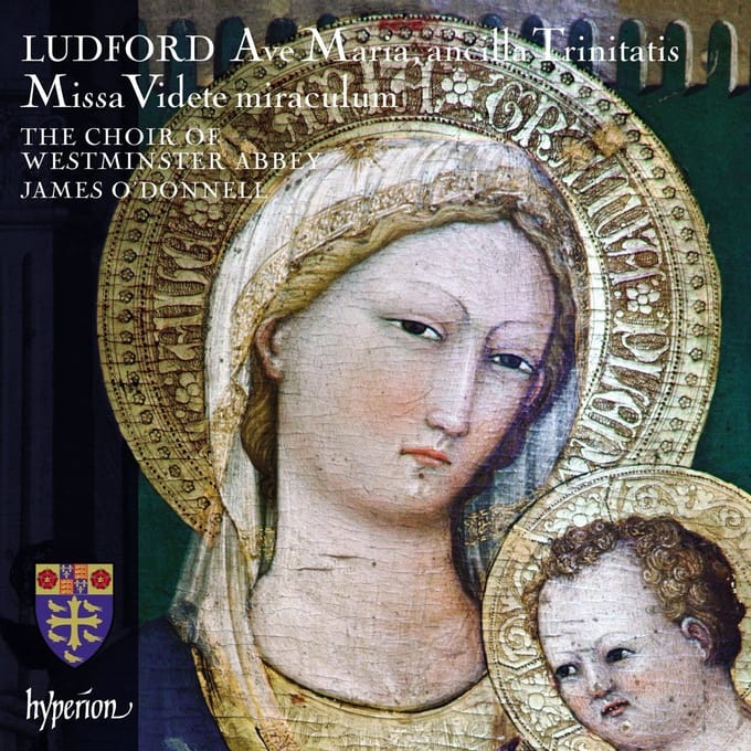 Ave Maria/Ancilla Trinitatis/Missa Videte Miraculum - James O'donnell & The Choir Of W