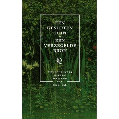 Een Gesloten Tuin, Een Verzegelde Bron - Diverse auteurs
