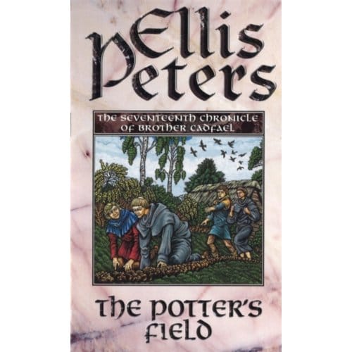 The Potter's Field - Cadfael Chronicles - Ellis Peters
